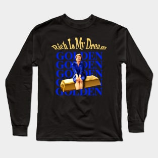 Golden Girls - rich le my dream Long Sleeve T-Shirt